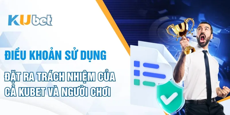 Trách nhiệm của người chơi tại kubet