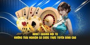Giới thiệu về Kubet Casino